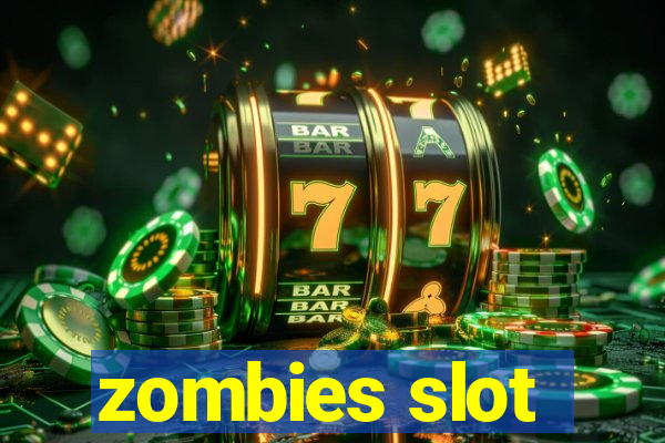 zombies slot