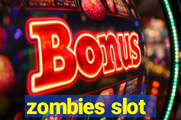 zombies slot