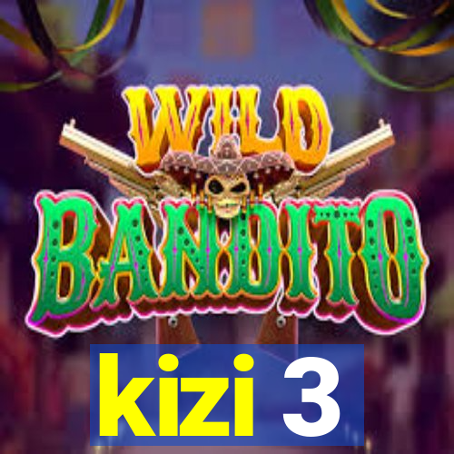 kizi 3