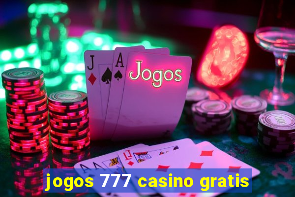 jogos 777 casino gratis