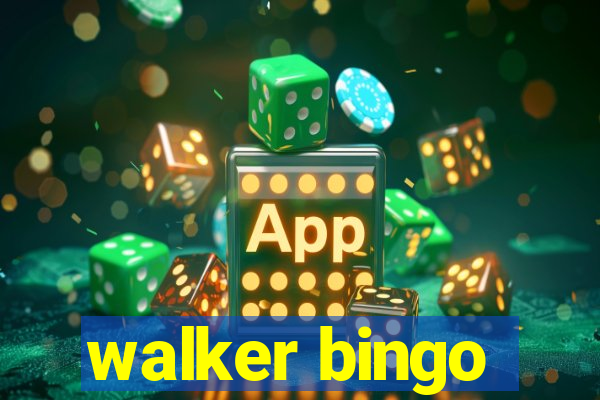 walker bingo