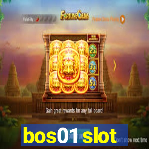 bos01 slot