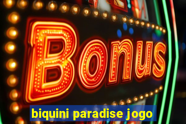 biquini paradise jogo