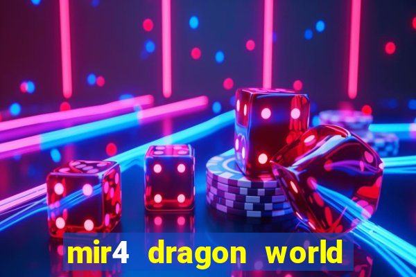 mir4 dragon world private server