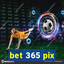 bet 365 pix