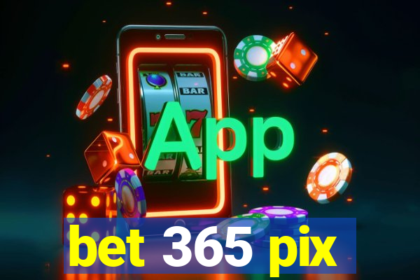 bet 365 pix