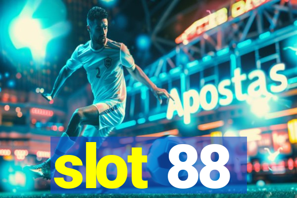 slot 88