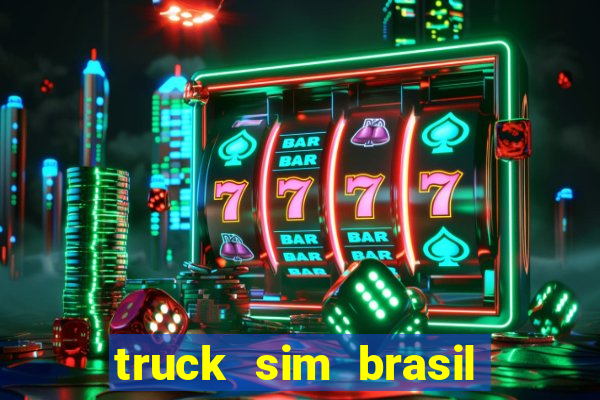 truck sim brasil dinheiro infinito