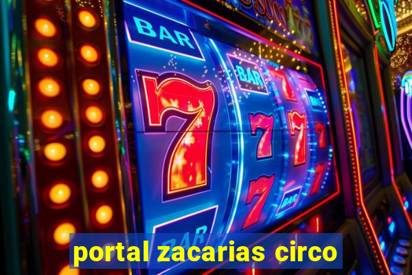 portal zacarias circo