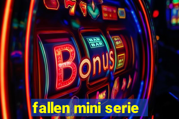 fallen mini serie