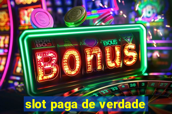 slot paga de verdade