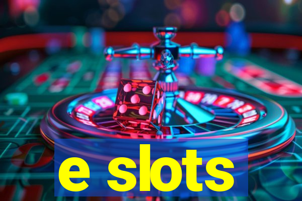 e slots