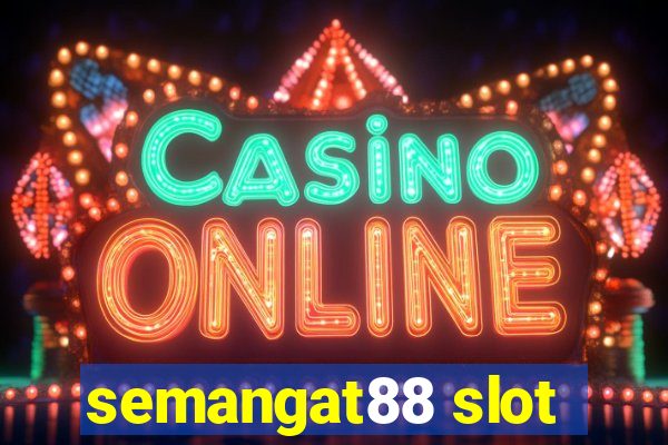 semangat88 slot