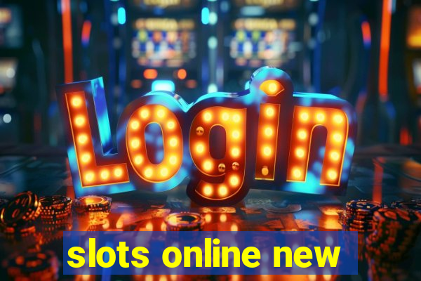 slots online new