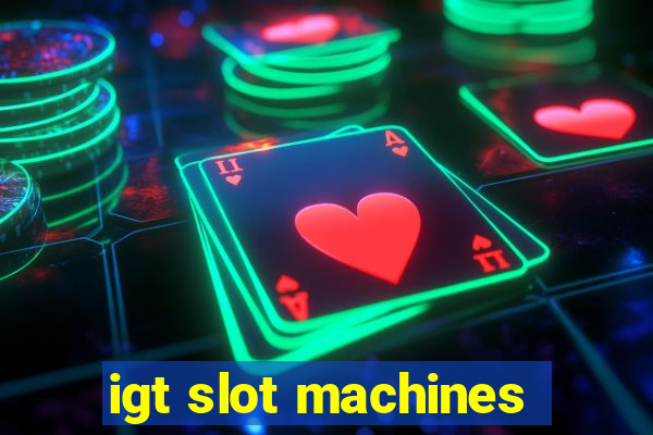 igt slot machines