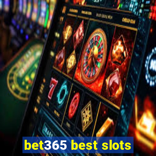 bet365 best slots