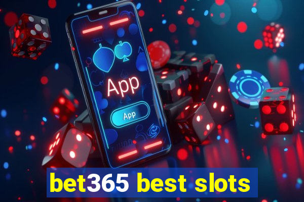 bet365 best slots