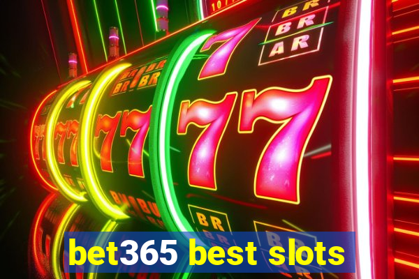 bet365 best slots