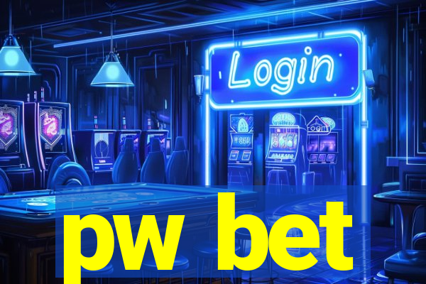 pw bet