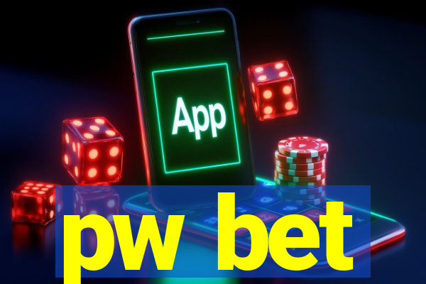 pw bet