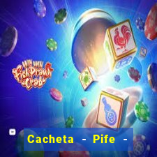 Cacheta - Pife - Jogo online