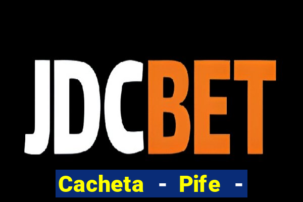 Cacheta - Pife - Jogo online