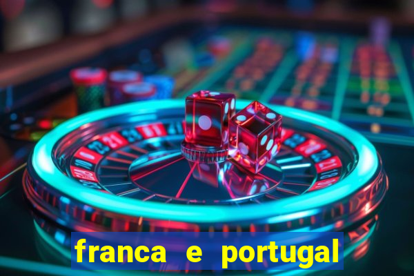 franca e portugal onde assistir