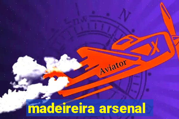 madeireira arsenal