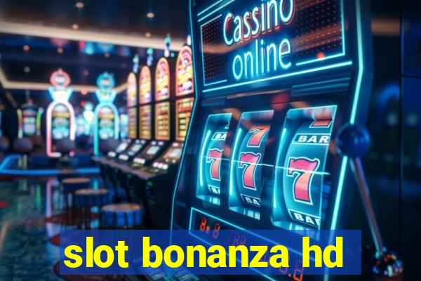 slot bonanza hd