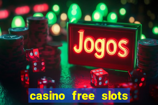 casino free slots for fun