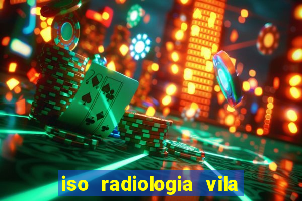 iso radiologia vila nova cachoeirinha