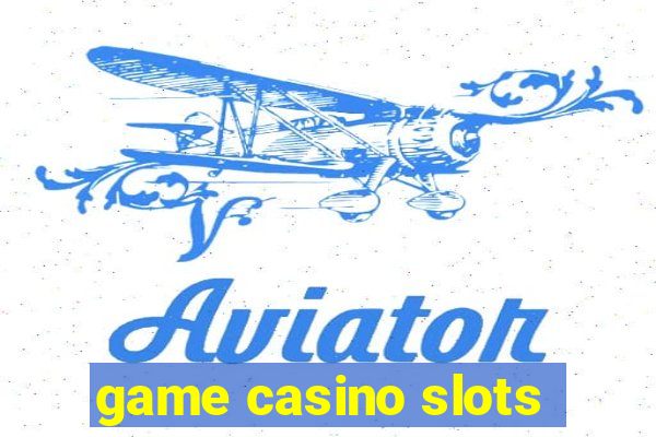 game casino slots