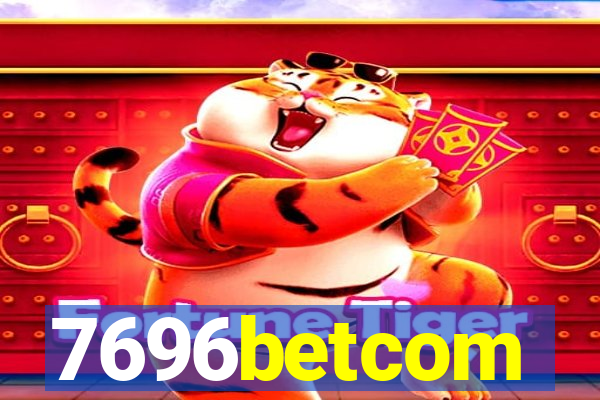 7696betcom