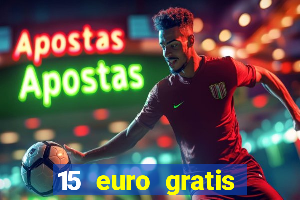 15 euro gratis casino bonus