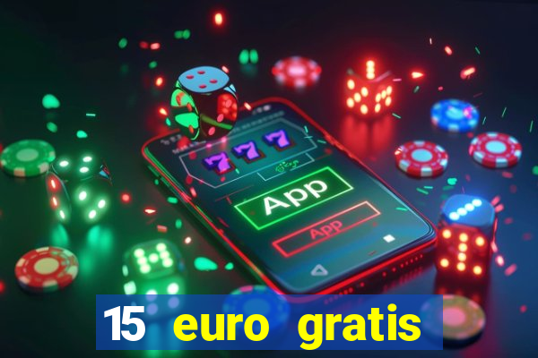 15 euro gratis casino bonus