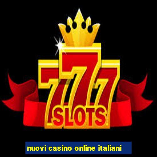 nuovi casino online italiani