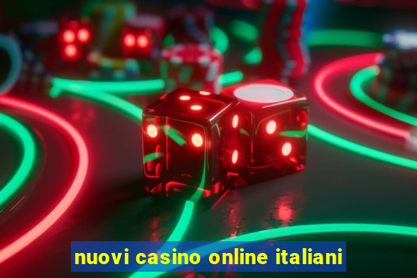 nuovi casino online italiani