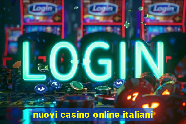 nuovi casino online italiani