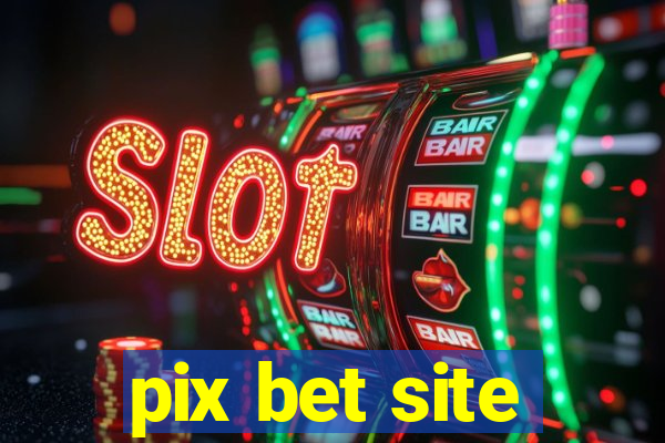 pix bet site