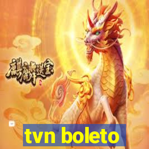 tvn boleto