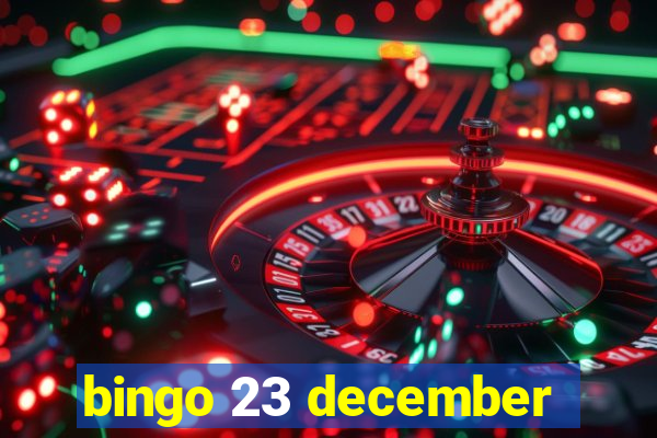 bingo 23 december