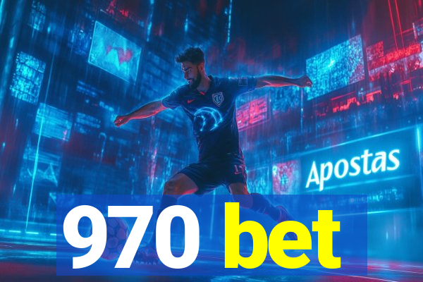 970 bet