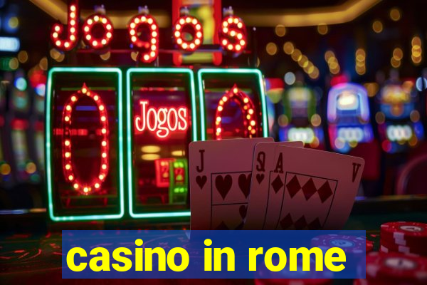 casino in rome