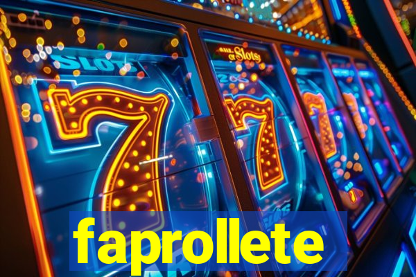 faprollete