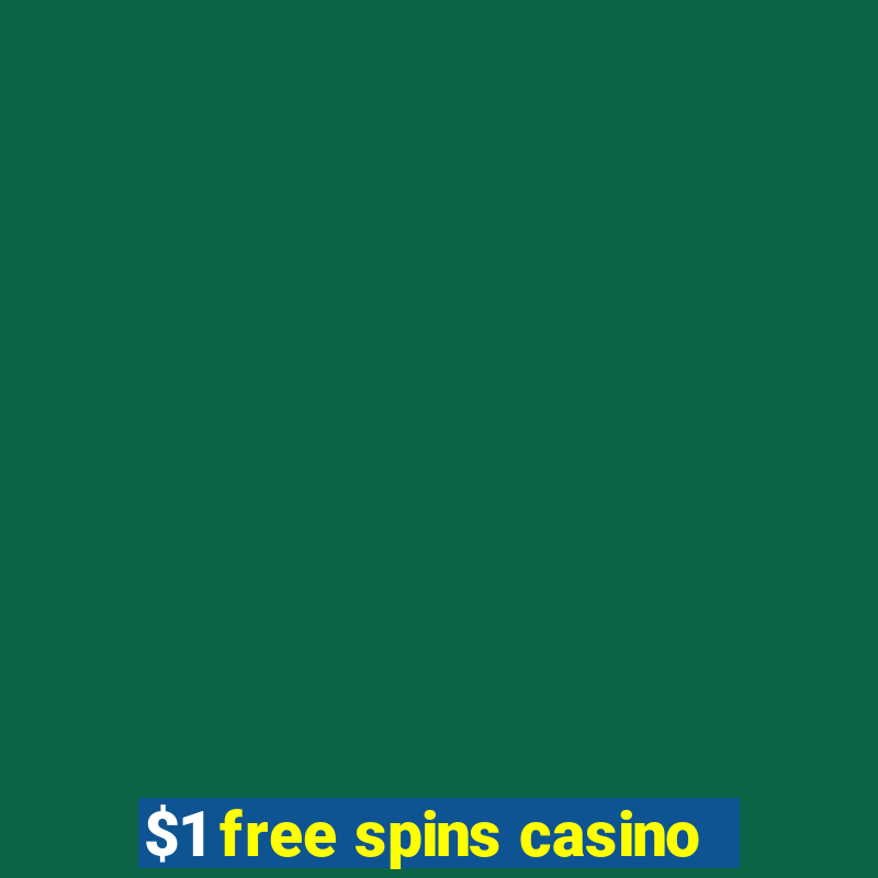 $1 free spins casino