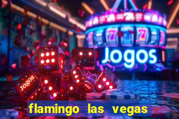 flamingo las vegas hotel & casino las vegas