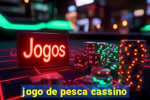 jogo de pesca cassino