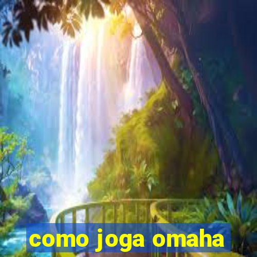 como joga omaha