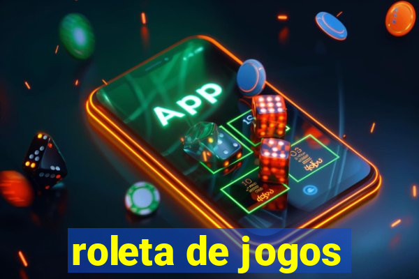 roleta de jogos