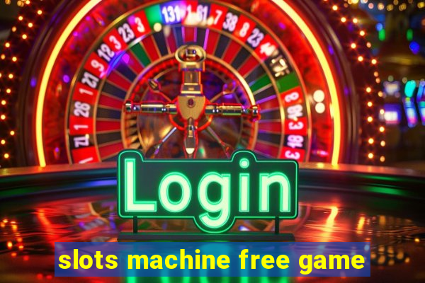 slots machine free game